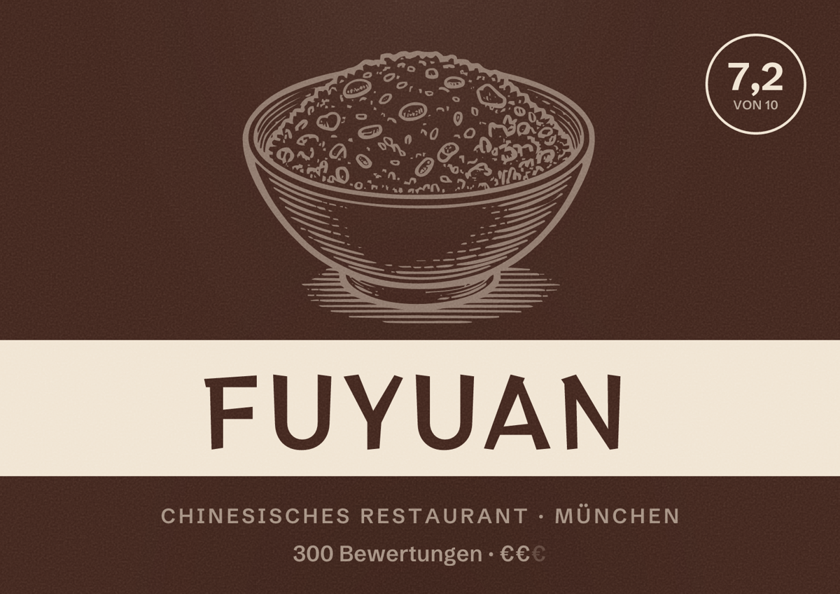 Illustriertes Poster von Fuyuan, Chinesisches Restaurant in München: Bewertung 7,2 von 10 aus 300 Bewertungen, Preisniveau €€