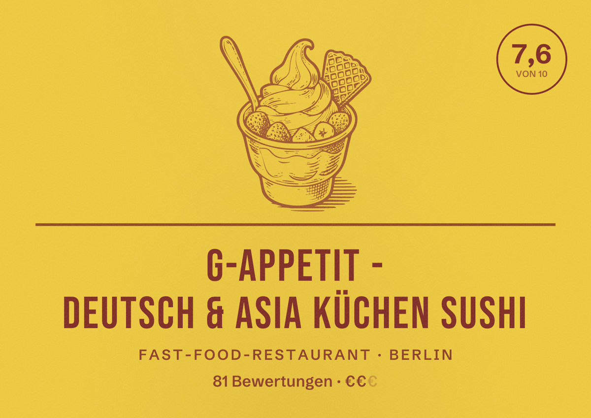 Illustriertes Poster von G-Appetit - Deutsch & Asia Küchen Sushi, Fast-Food-Restaurant in Berlin: Bewertung 7,6 von 10 aus 81 Bewertungen, Preisniveau €€
