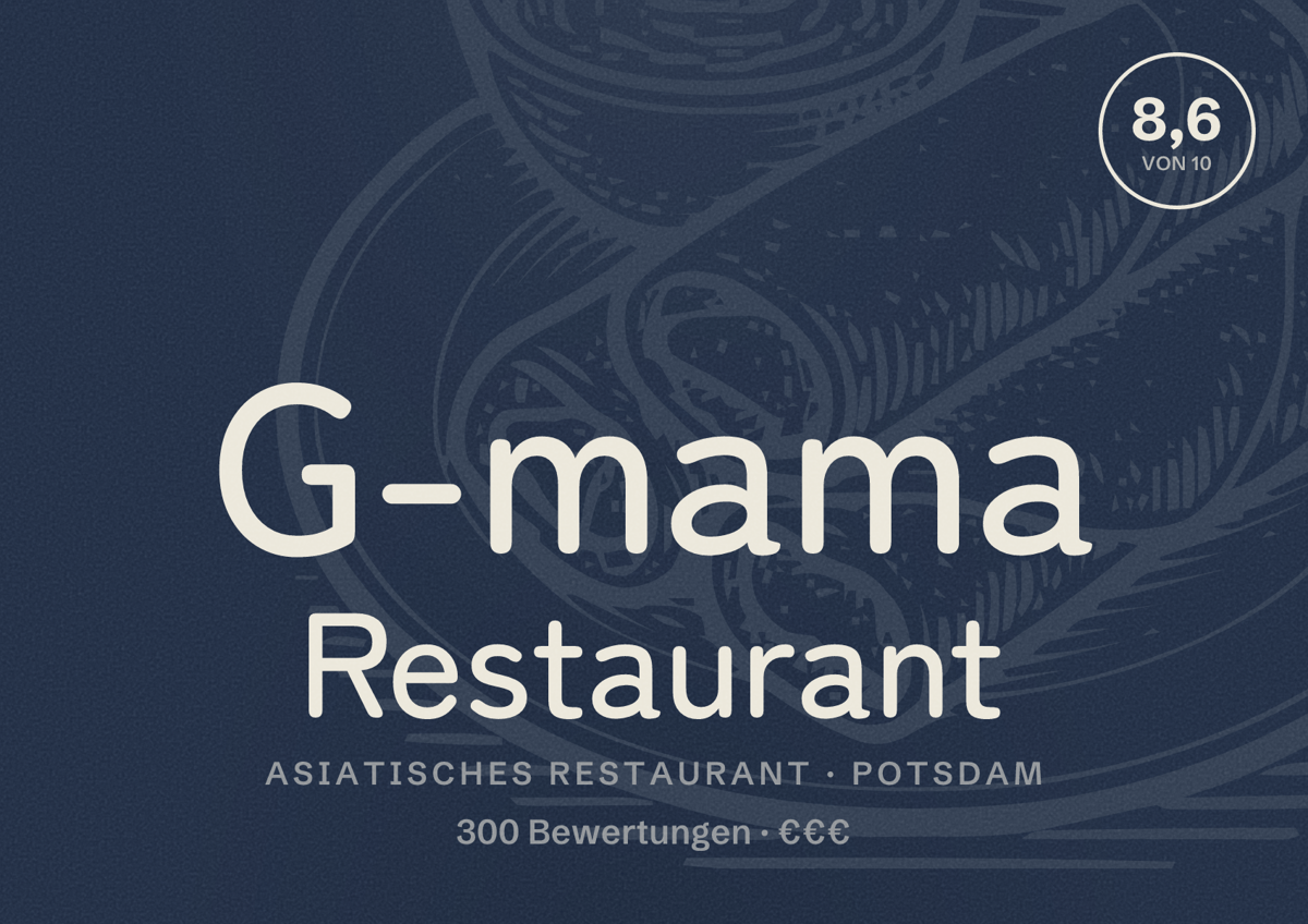 Illustriertes Poster von G-mama Restaurant, Asiatisches Restaurant in Potsdam: Bewertung 8,6 von 10 aus 300 Bewertungen, Preisniveau €€€