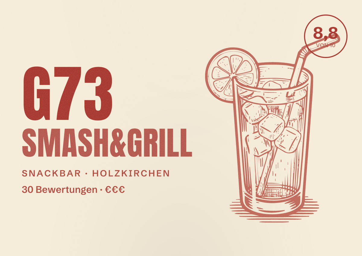 Illustriertes Poster von G73 Smash&Grill, Snackbar in Holzkirchen: Bewertung 8,8 von 10 aus 30 Bewertungen, Preisniveau €€€