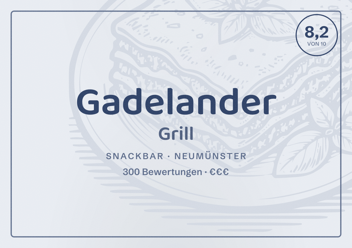 Illustriertes Poster von Gadelander Grill, Snackbar in Neumünster: Bewertung 8,2 von 10 aus 300 Bewertungen, Preisniveau €€€