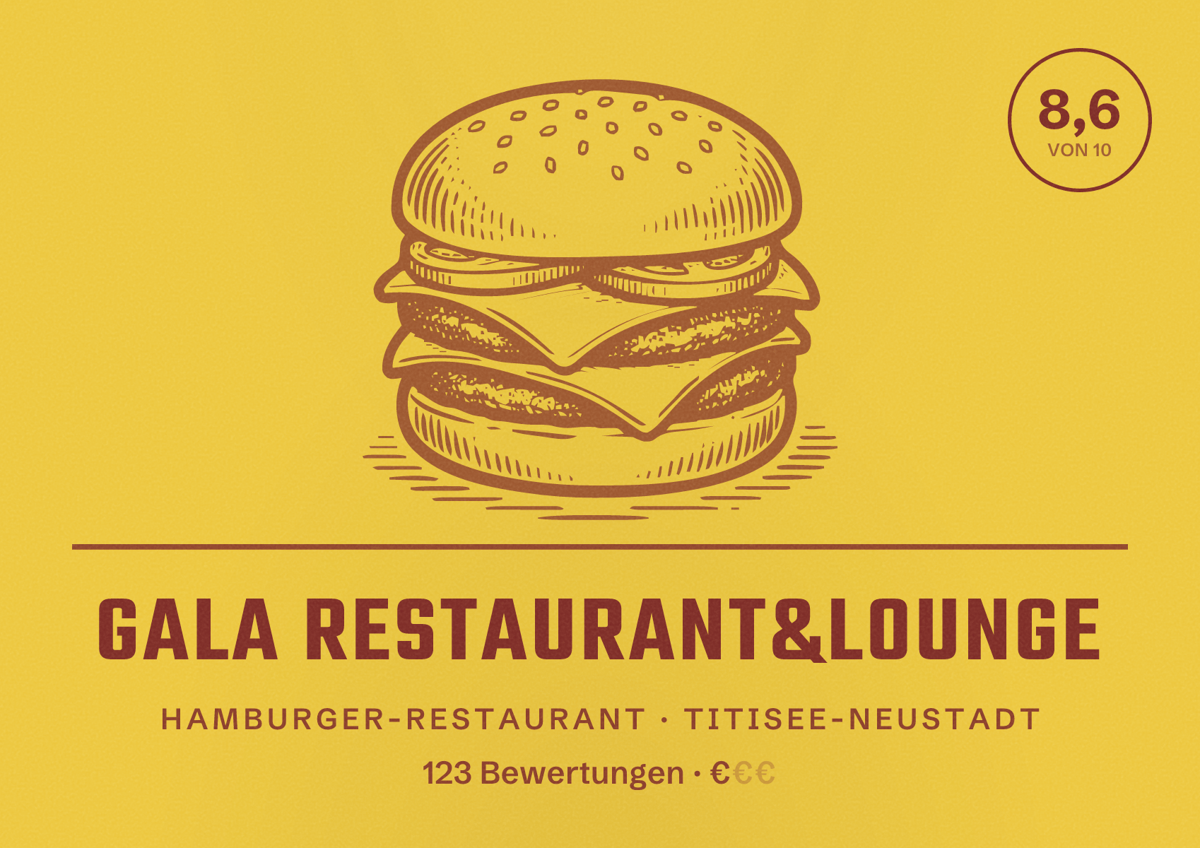 Illustriertes Poster von GALA Restaurant&Lounge, Hamburger-Restaurant in Titisee-Neustadt: Bewertung 8,6 von 10 aus 123 Bewertungen, Preisniveau €
