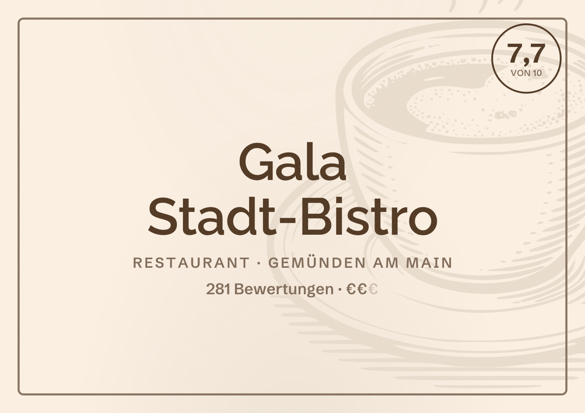 Illustriertes Poster von Gala Stadt-Bistro, Restaurant in Gemünden am Main: Bewertung 7,7 von 10 aus 281 Bewertungen, Preisniveau €€