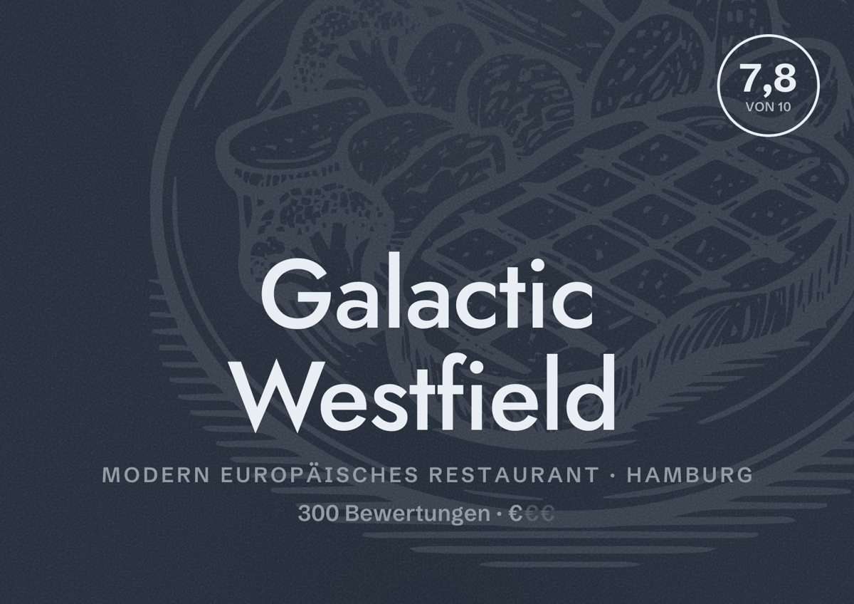 Illustriertes Poster von Galactic Westfield, Modern europäisches Restaurant in Hamburg: Bewertung 7,8 von 10 aus 300 Bewertungen, Preisniveau €