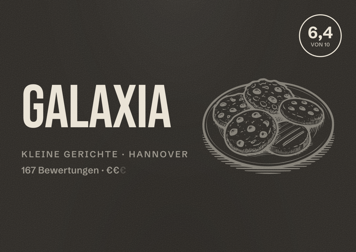 Illustriertes Poster von Galaxia, Kleine Gerichte in Hannover: Bewertung 6,4 von 10 aus 167 Bewertungen, Preisniveau €€