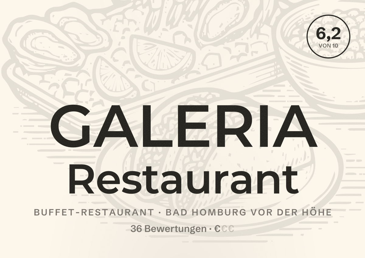 Illustriertes Poster von GALERIA Restaurant, Buffet-Restaurant in Bad Homburg vor der Höhe: Bewertung 6,2 von 10 aus 36 Bewertungen, Preisniveau €