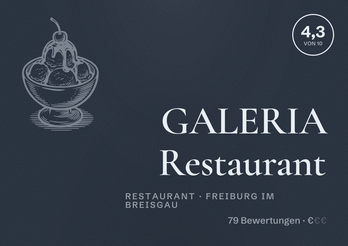 Illustriertes Poster von GALERIA Restaurant, Restaurant in Freiburg im Breisgau: Bewertung 4,3 von 10 aus 79 Bewertungen, Preisniveau €