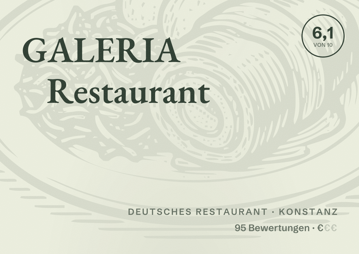 Illustriertes Poster von GALERIA Restaurant, Deutsches Restaurant in Konstanz: Bewertung 6,1 von 10 aus 95 Bewertungen, Preisniveau €
