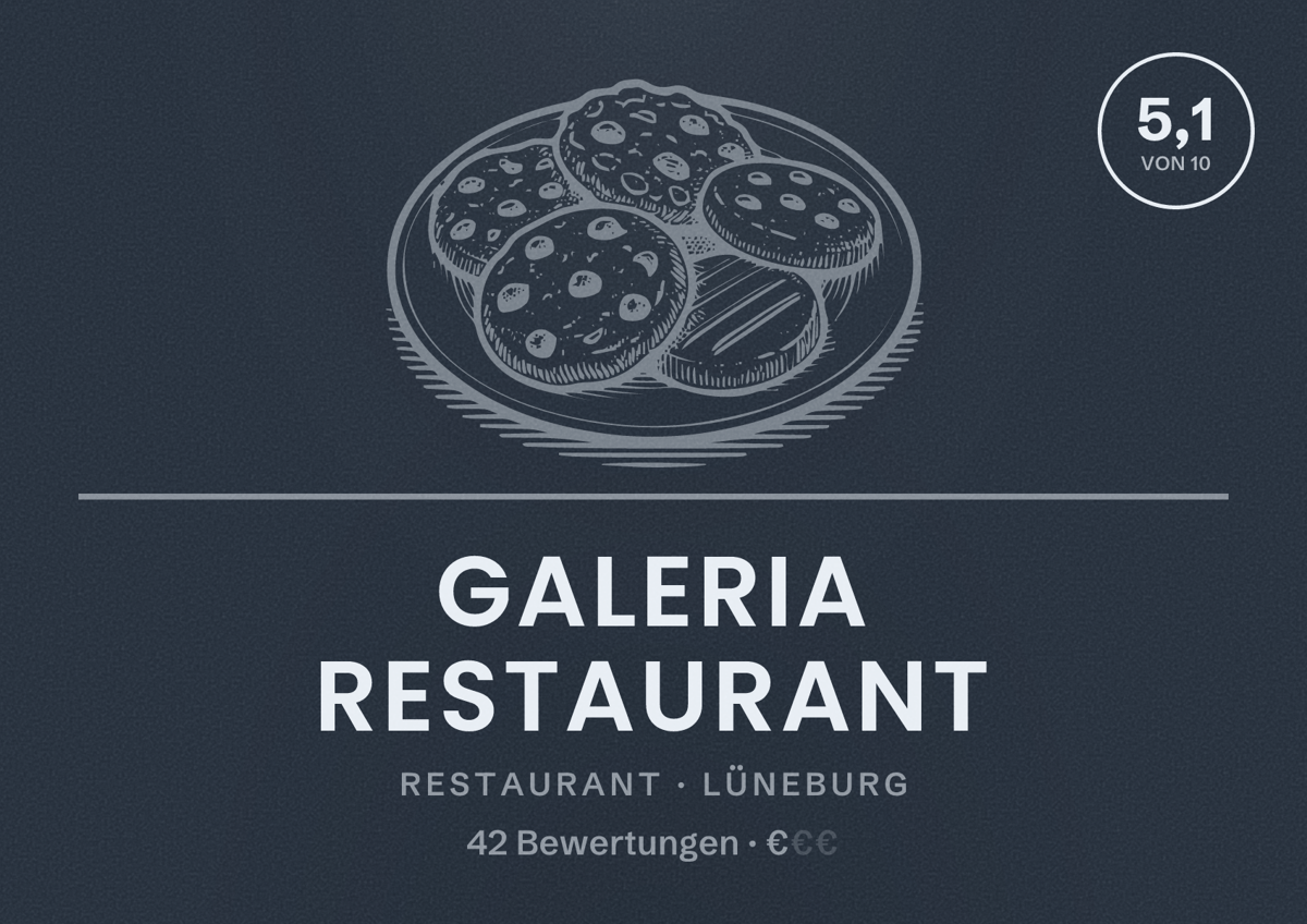 Illustriertes Poster von GALERIA Restaurant, Restaurant in Lüneburg: Bewertung 5,1 von 10 aus 42 Bewertungen, Preisniveau €