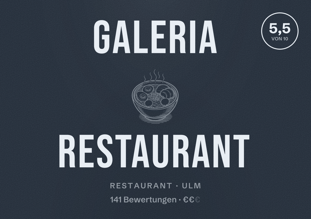 Illustriertes Poster von GALERIA Restaurant, Restaurant in Ulm: Bewertung 5,5 von 10 aus 141 Bewertungen, Preisniveau €€