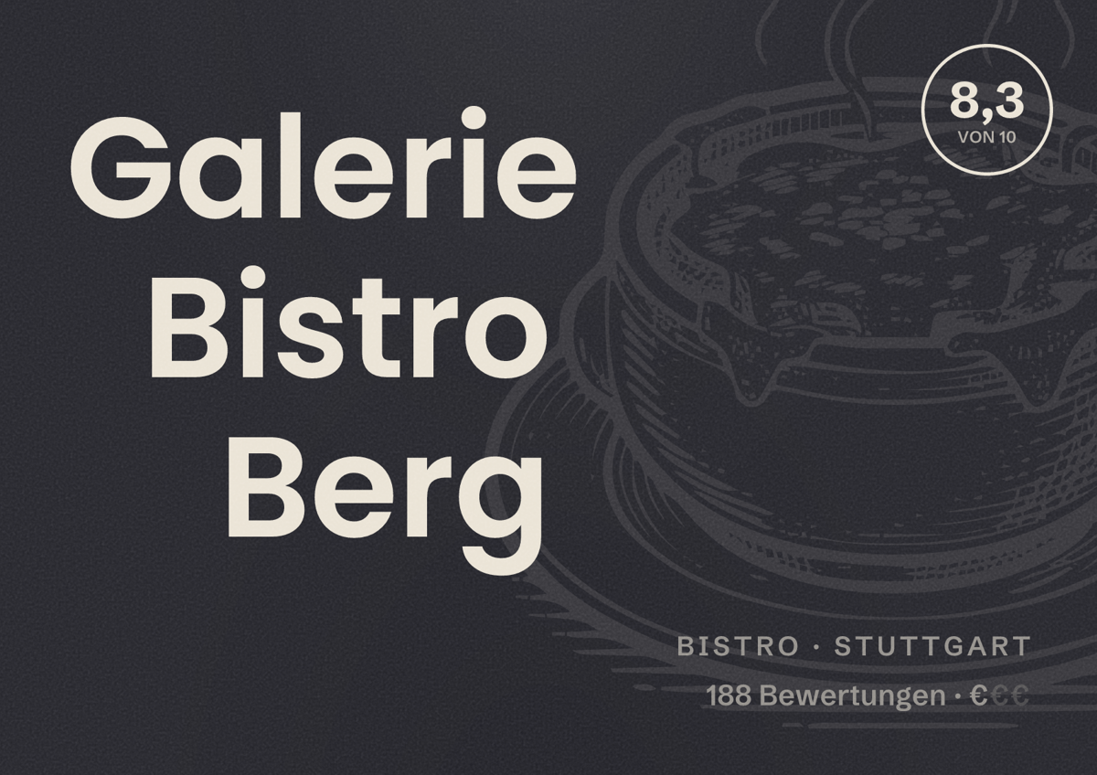 Illustriertes Poster von Galerie Bistro Berg, Bistro in Stuttgart: Bewertung 8,3 von 10 aus 188 Bewertungen, Preisniveau €