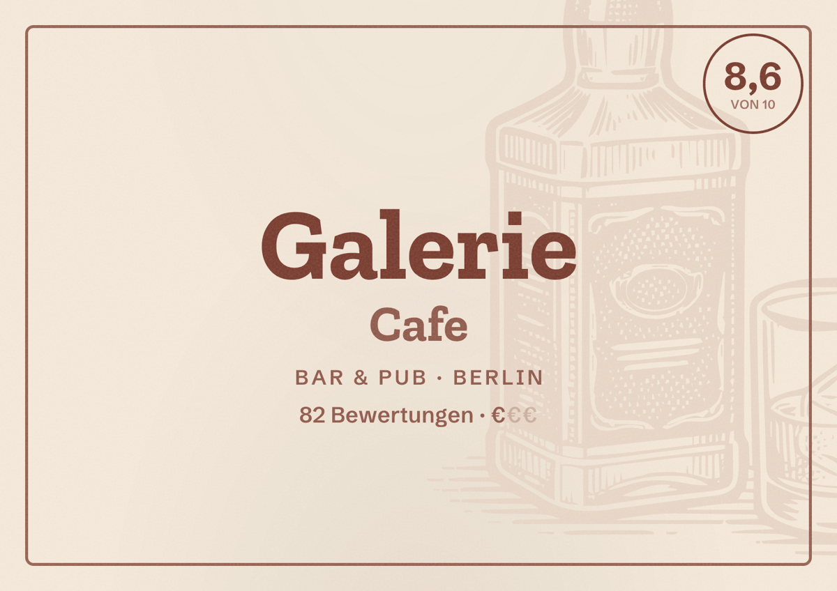 Illustriertes Poster von Galerie Cafe, Bar & Pub in Berlin: Bewertung 8,6 von 10 aus 82 Bewertungen, Preisniveau €