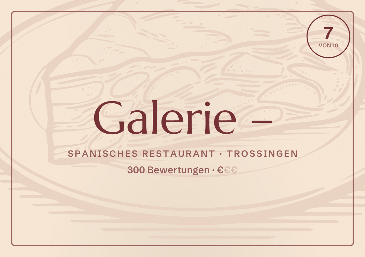 Illustriertes Poster von Galerie –, Spanisches Restaurant in Trossingen: Bewertung 7 von 10 aus 300 Bewertungen, Preisniveau €