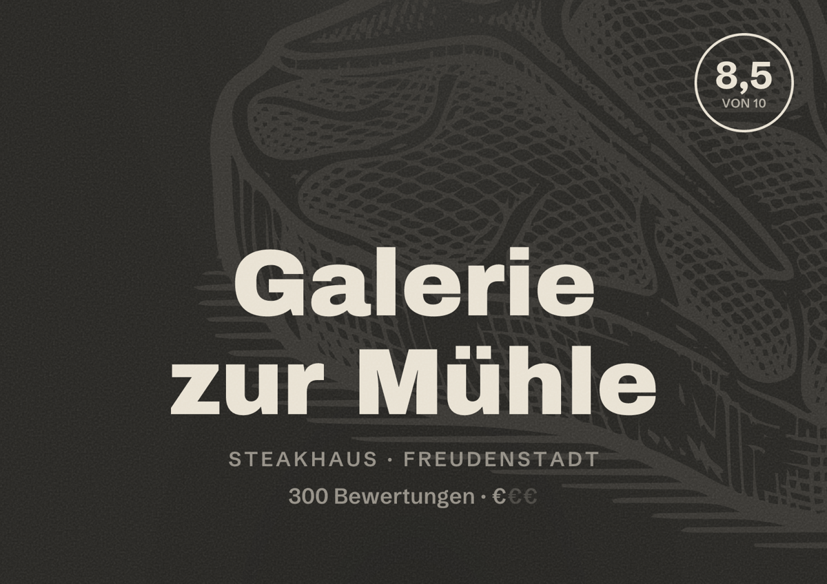 Illustriertes Poster von Galerie zur Mühle, Steakhaus in Freudenstadt: Bewertung 8,5 von 10 aus 300 Bewertungen, Preisniveau €