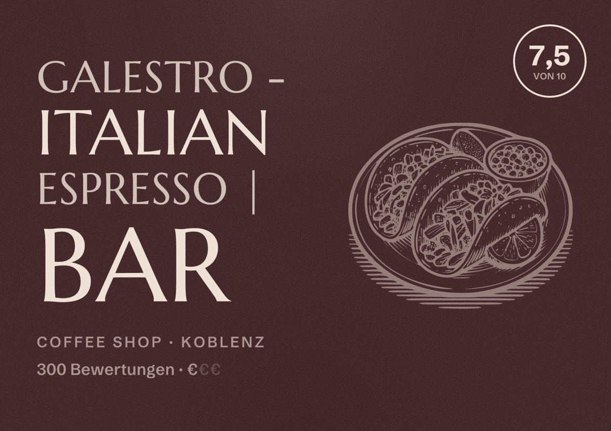 Illustriertes Poster von Galestro - Italian Espresso | bar, Coffee Shop in Koblenz: Bewertung 7,5 von 10 aus 300 Bewertungen, Preisniveau €