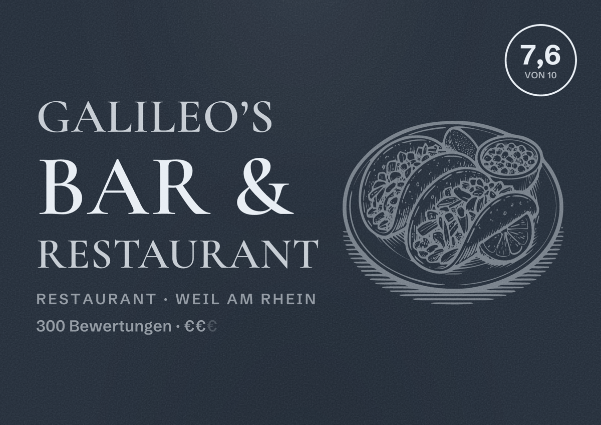 Illustriertes Poster von Galileo’s Bar & Restaurant, Restaurant in Weil am Rhein: Bewertung 7,6 von 10 aus 300 Bewertungen, Preisniveau €€