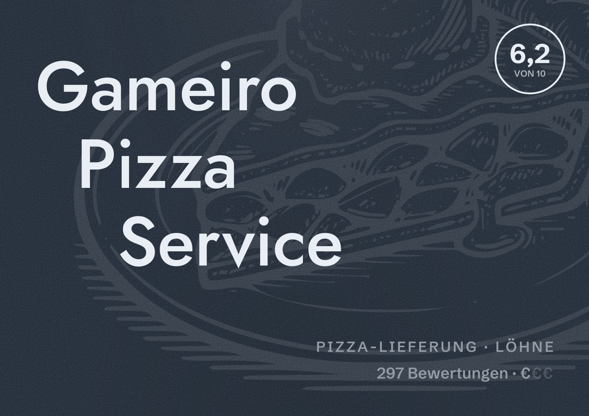 Illustriertes Poster von Gameiro Pizza Service, Pizza-Lieferung in Löhne: Bewertung 6,2 von 10 aus 297 Bewertungen, Preisniveau €