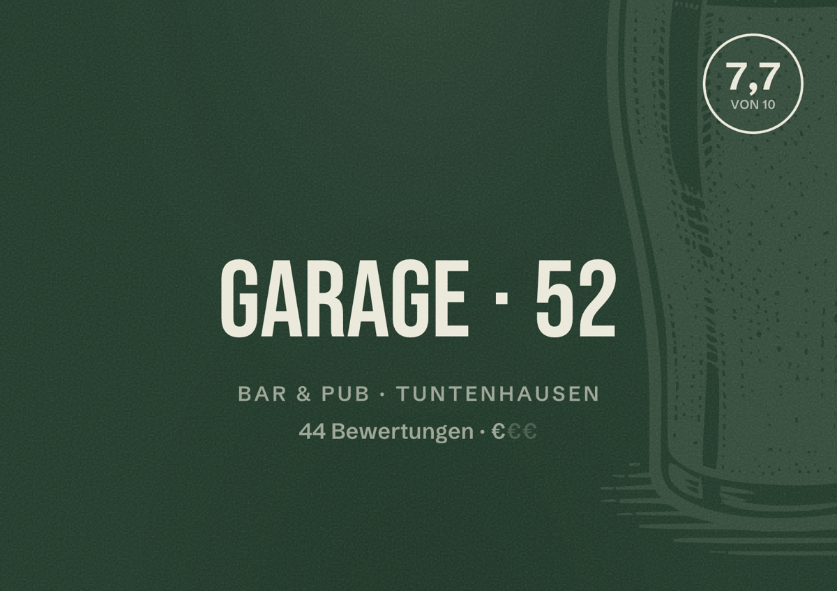Illustriertes Poster von Garage 52, Bar & Pub in Tuntenhausen: Bewertung 7,7 von 10 aus 44 Bewertungen, Preisniveau €