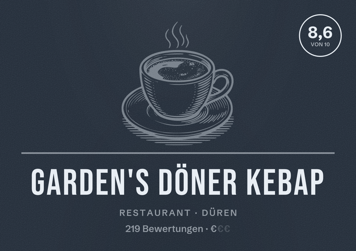 Illustriertes Poster von Garden's Döner Kebap, Restaurant in Düren: Bewertung 8,6 von 10 aus 219 Bewertungen, Preisniveau €