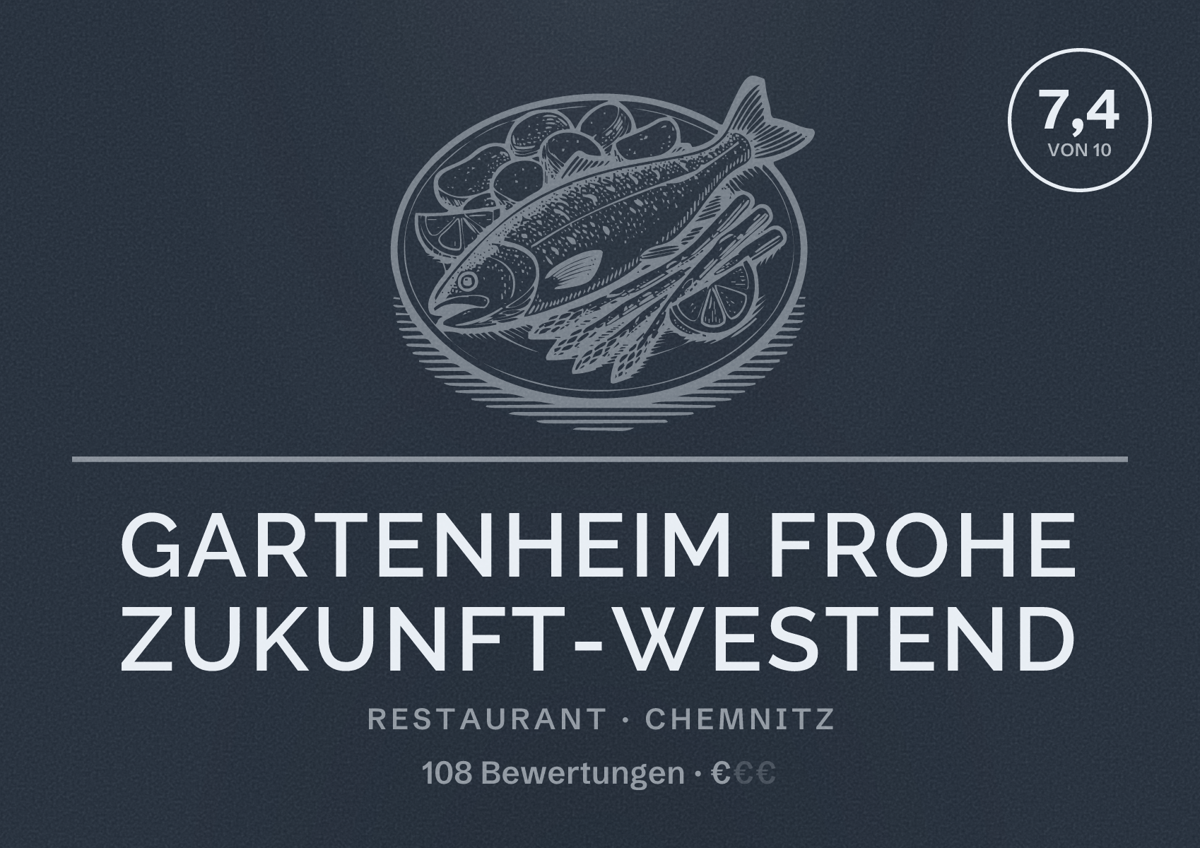 Illustriertes Poster von Gartenheim Frohe Zukunft-Westend, Restaurant in Chemnitz: Bewertung 7,4 von 10 aus 108 Bewertungen, Preisniveau €