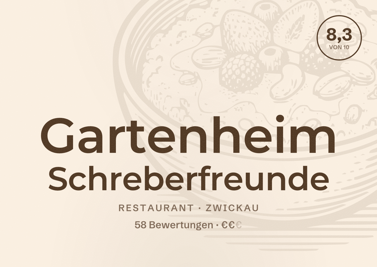 Illustriertes Poster von Gartenheim Schreberfreunde, Restaurant in Zwickau: Bewertung 8,3 von 10 aus 58 Bewertungen, Preisniveau €€