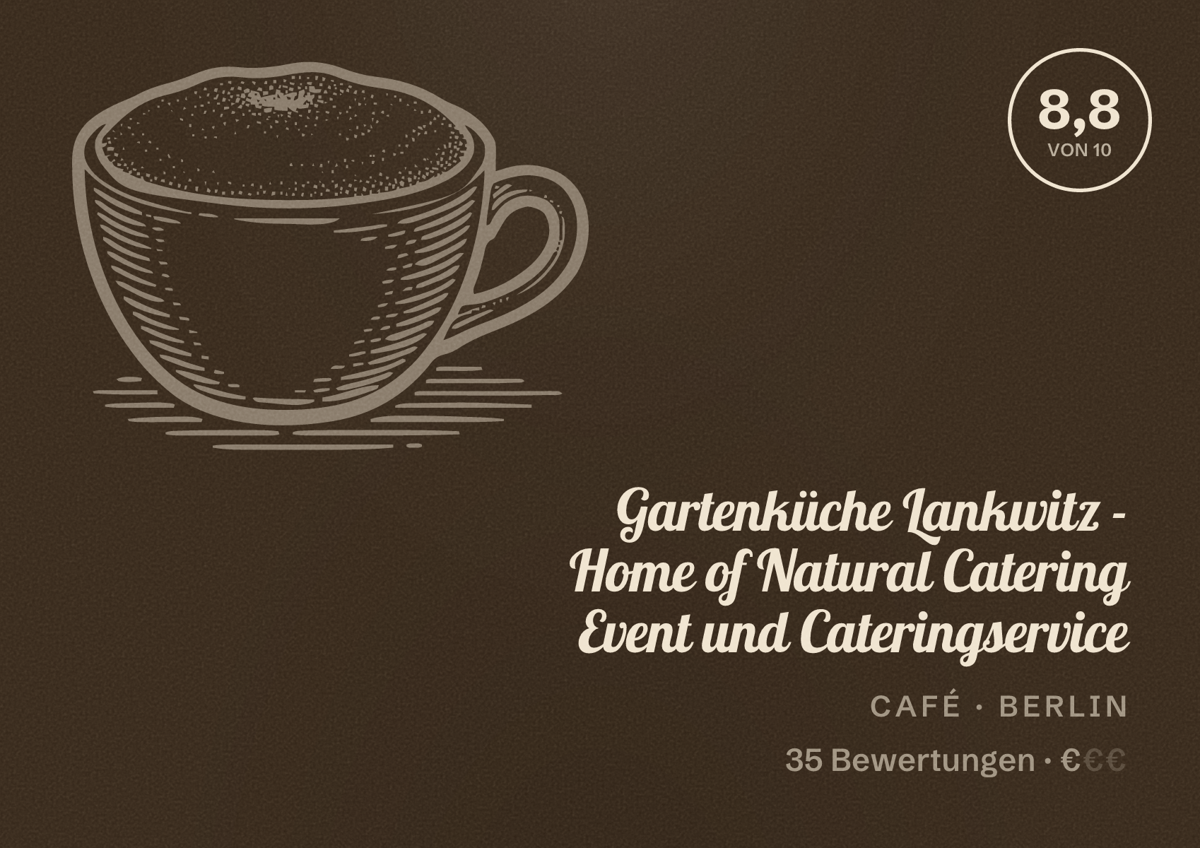Illustriertes Poster von Gartenküche Lankwitz - Home of Natural Catering Event und Cateringservice, Café in Berlin: Bewertung 8,8 von 10 aus 35 Bewertungen, Preisniveau €