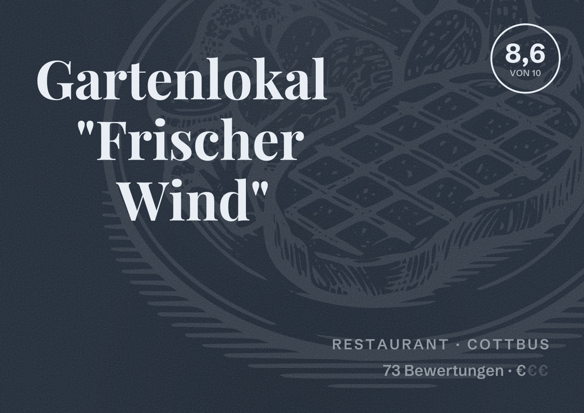 Illustriertes Poster von Gartenlokal "Frischer Wind", Restaurant in Cottbus: Bewertung 8,6 von 10 aus 73 Bewertungen, Preisniveau €