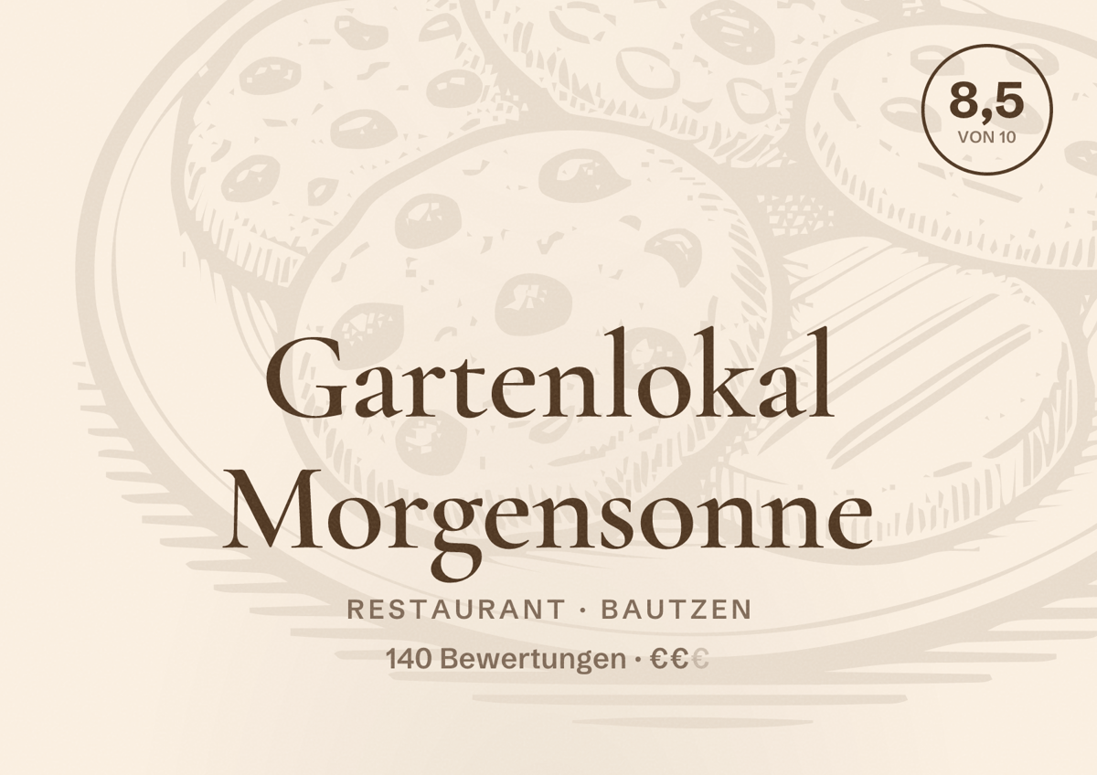 Illustriertes Poster von Gartenlokal Morgensonne, Restaurant in Bautzen: Bewertung 8,5 von 10 aus 140 Bewertungen, Preisniveau €€