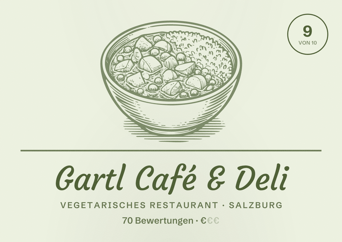 Illustriertes Poster von Gartl Café & Deli, Vegetarisches Restaurant in Salzburg: Bewertung 9 von 10 aus 70 Bewertungen, Preisniveau €
