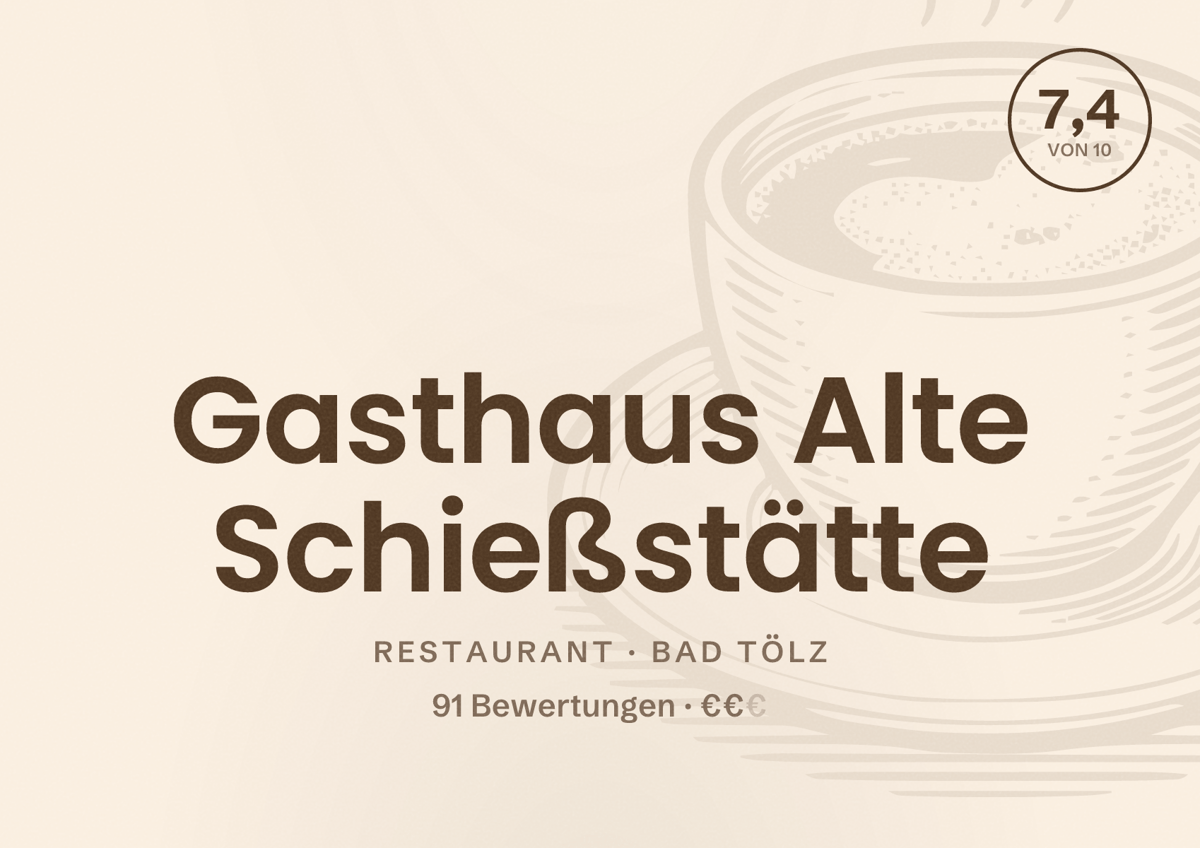 Illustriertes Poster von Gasthaus Alte Schießstätte, Restaurant in Bad Tölz: Bewertung 7,4 von 10 aus 91 Bewertungen, Preisniveau €€
