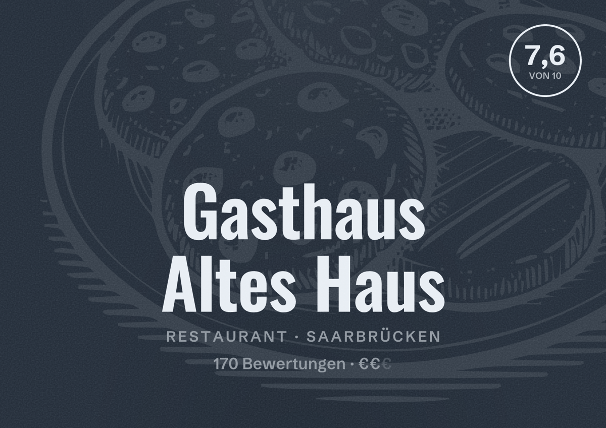 Illustriertes Poster von Gasthaus Altes Haus, Restaurant in Saarbrücken: Bewertung 7,6 von 10 aus 170 Bewertungen, Preisniveau €€