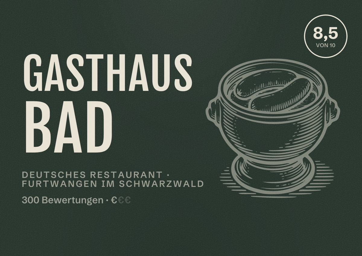 Illustriertes Poster von Gasthaus Bad, Deutsches Restaurant in Furtwangen im Schwarzwald: Bewertung 8,5 von 10 aus 300 Bewertungen, Preisniveau €