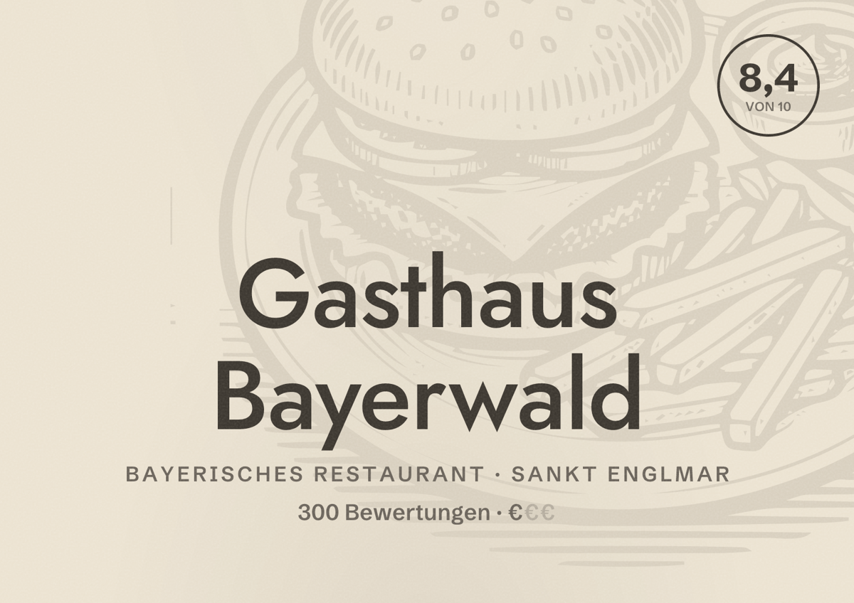 Illustriertes Poster von Gasthaus Bayerwald, Bayerisches Restaurant in Sankt Englmar: Bewertung 8,4 von 10 aus 300 Bewertungen, Preisniveau €