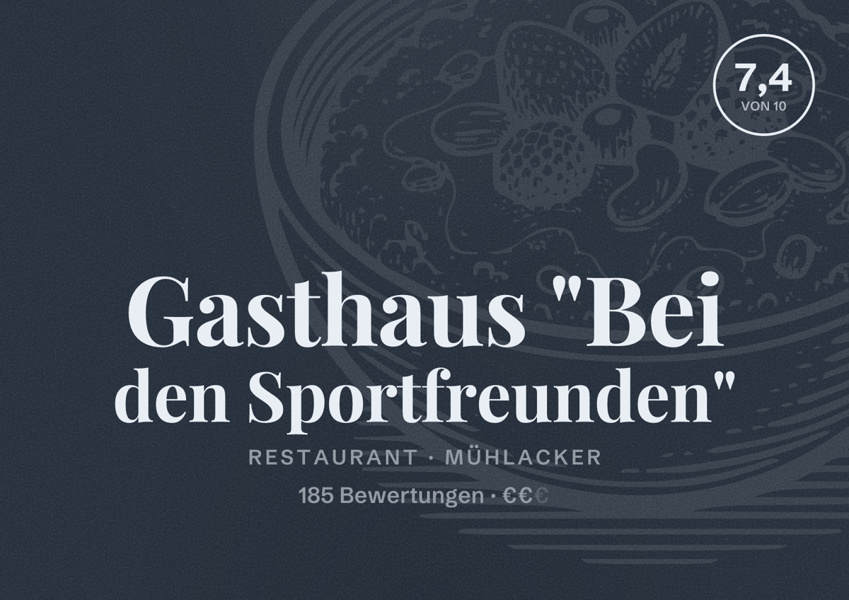 Illustriertes Poster von Gasthaus "Bei den Sportfreunden", Restaurant in Mühlacker: Bewertung 7,4 von 10 aus 185 Bewertungen, Preisniveau €€