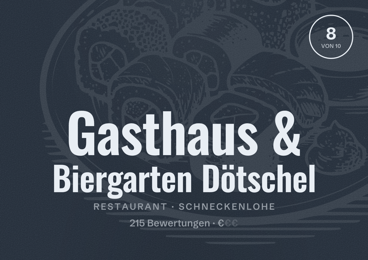 Illustriertes Poster von Gasthaus & Biergarten Dötschel, Restaurant in Schneckenlohe: Bewertung 8 von 10 aus 215 Bewertungen, Preisniveau €
