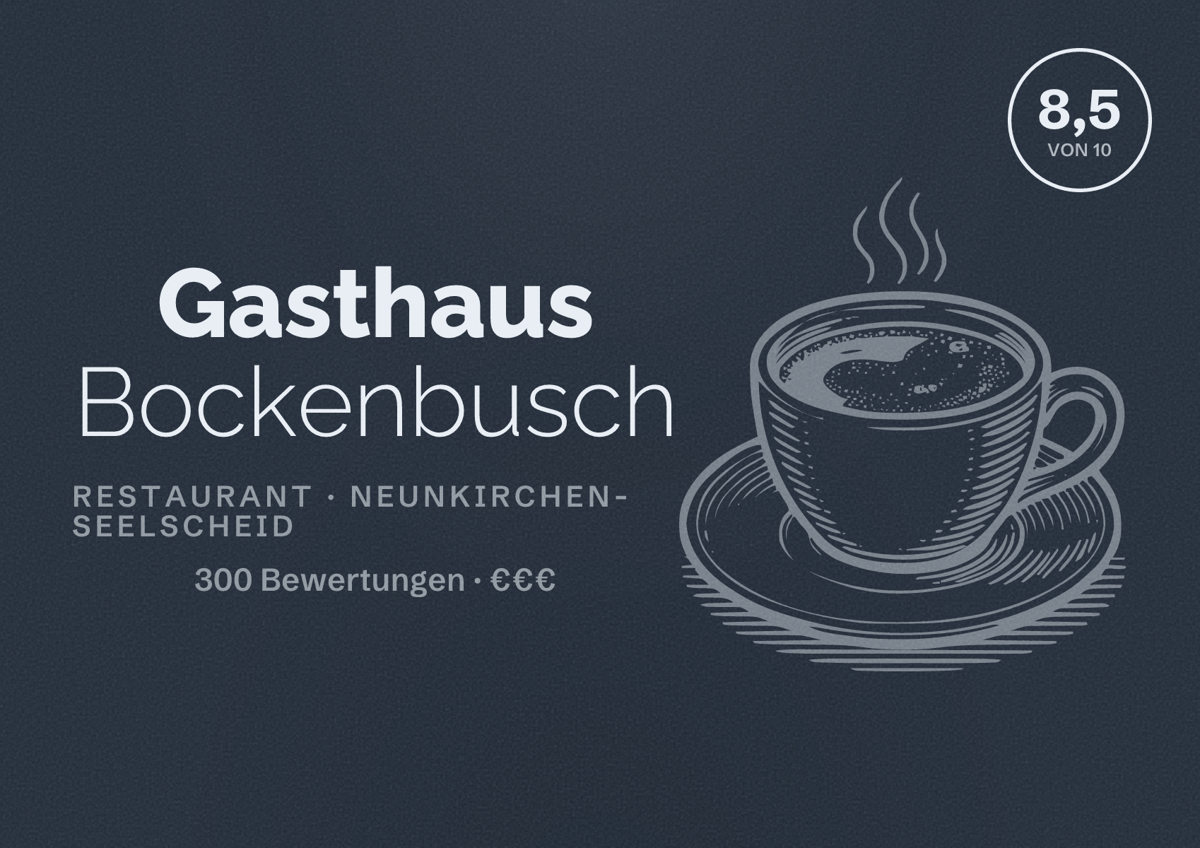 Illustriertes Poster von Gasthaus Bockenbusch, Restaurant in Neunkirchen-Seelscheid: Bewertung 8,5 von 10 aus 300 Bewertungen, Preisniveau €€€
