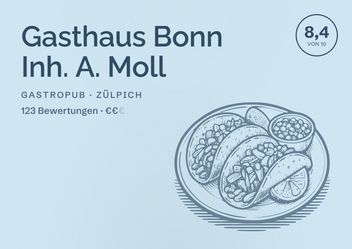 Illustriertes Poster von Gasthaus Bonn Inh. A. Moll, Gastropub in Zülpich: Bewertung 8,4 von 10 aus 123 Bewertungen, Preisniveau €€