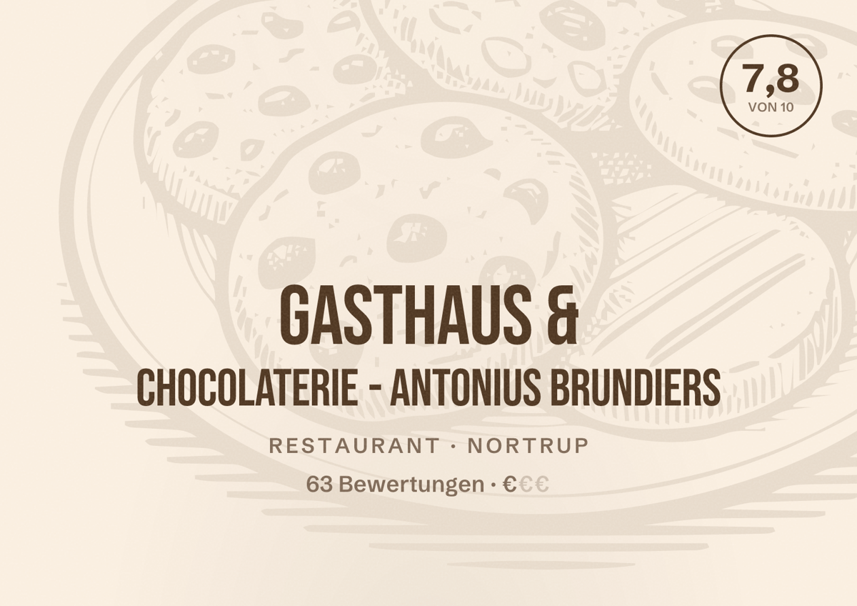 Illustriertes Poster von Gasthaus & Chocolaterie - Antonius Brundiers, Restaurant in Nortrup: Bewertung 7,8 von 10 aus 63 Bewertungen, Preisniveau €
