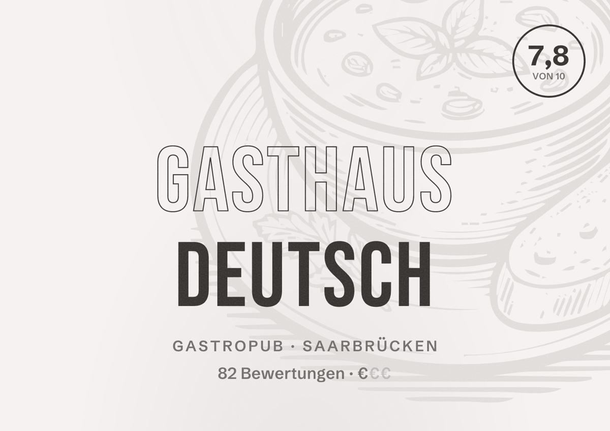 Illustriertes Poster von Gasthaus Deutsch, Gastropub in Saarbrücken: Bewertung 7,8 von 10 aus 82 Bewertungen, Preisniveau €
