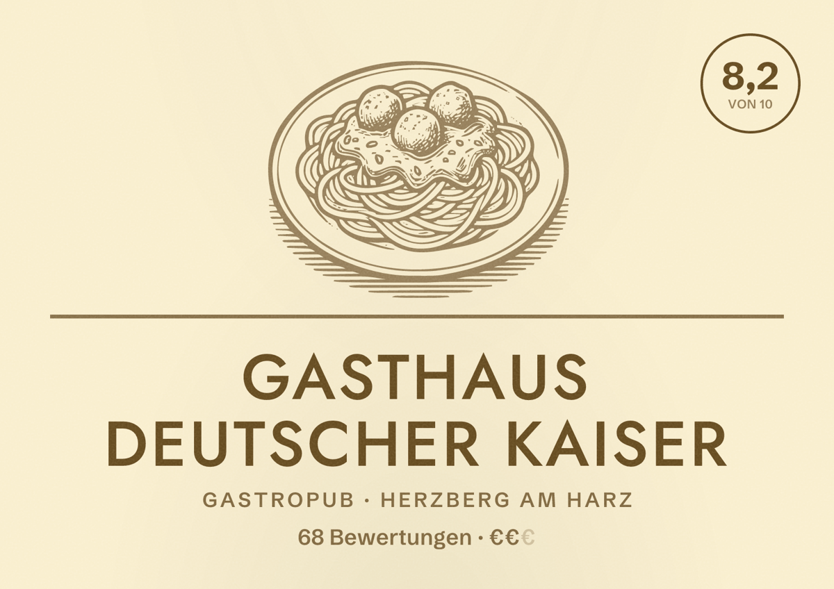 Illustriertes Poster von Gasthaus Deutscher Kaiser, Gastropub in Herzberg am Harz: Bewertung 8,2 von 10 aus 68 Bewertungen, Preisniveau €€