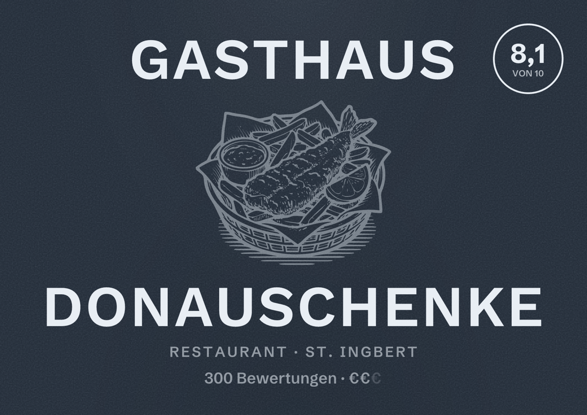 Illustriertes Poster von Gasthaus Donauschenke, Restaurant in St. Ingbert: Bewertung 8,1 von 10 aus 300 Bewertungen, Preisniveau €€