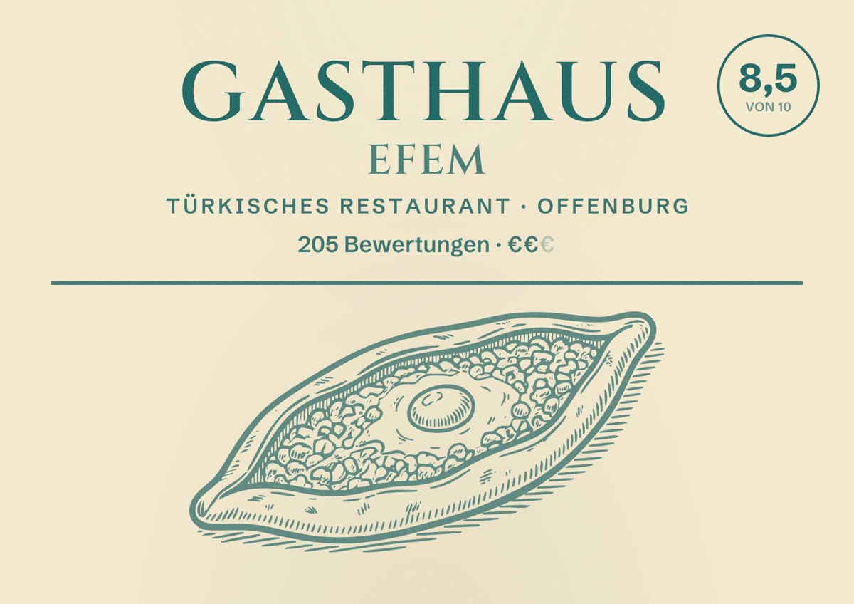 Illustriertes Poster von Gasthaus EFEM, Türkisches Restaurant in Offenburg: Bewertung 8,5 von 10 aus 205 Bewertungen, Preisniveau €€