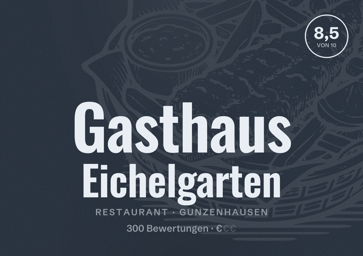 Illustriertes Poster von Gasthaus Eichelgarten, Restaurant in Gunzenhausen: Bewertung 8,5 von 10 aus 300 Bewertungen, Preisniveau €