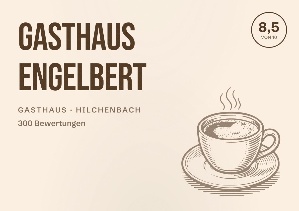 Illustriertes Poster von Gasthaus Engelbert, Gasthaus in Hilchenbach: Bewertung 8,5 von 10 aus 300 Bewertungen