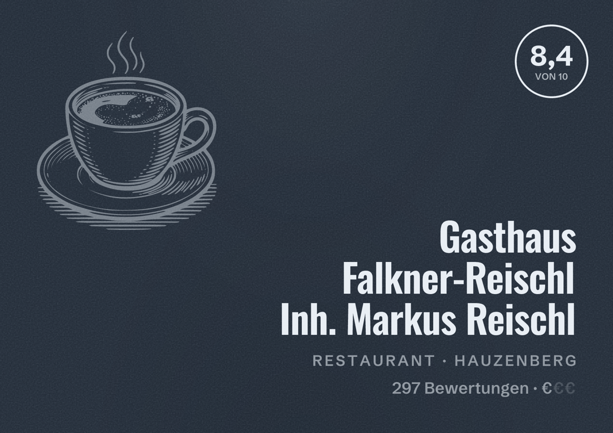Illustriertes Poster von Gasthaus Falkner-Reischl Inh. Markus Reischl, Restaurant in Hauzenberg: Bewertung 8,4 von 10 aus 297 Bewertungen, Preisniveau €