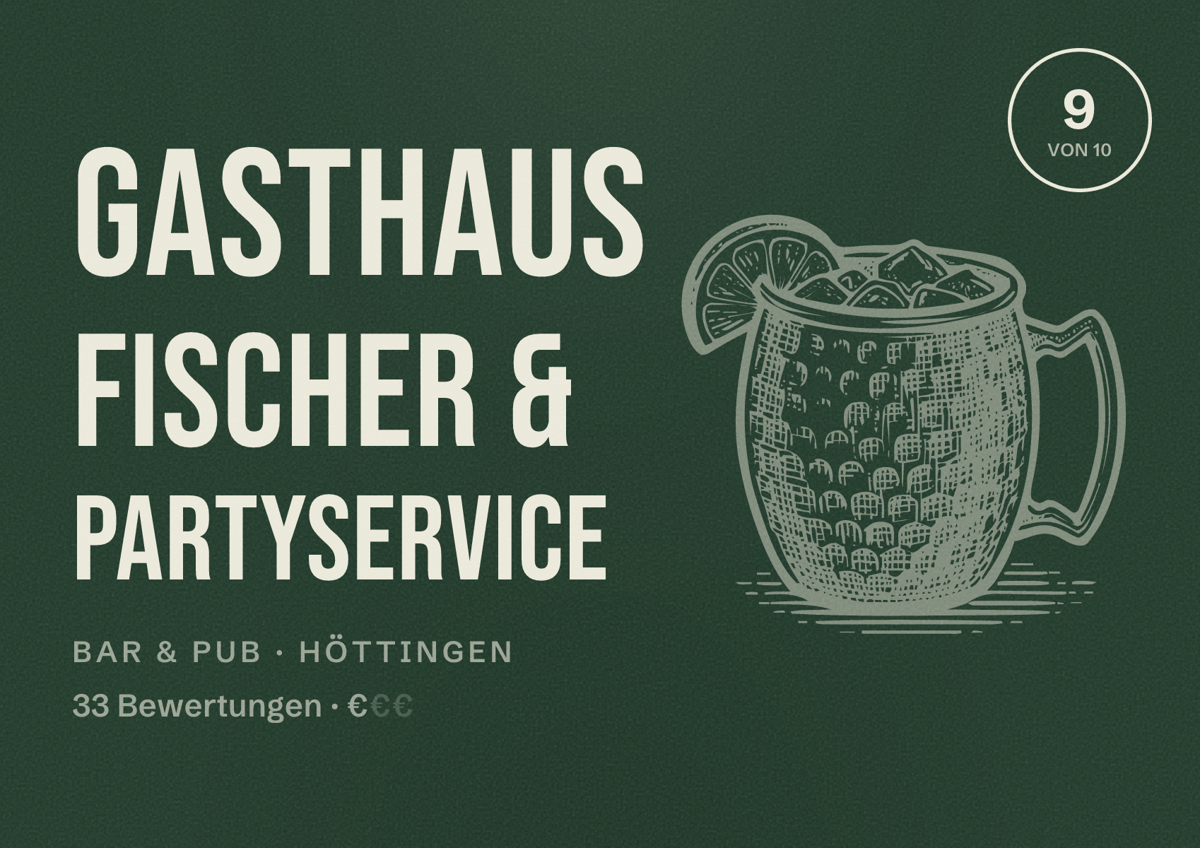 Illustriertes Poster von Gasthaus Fischer & Partyservice, Bar & Pub in Höttingen: Bewertung 9 von 10 aus 33 Bewertungen, Preisniveau €