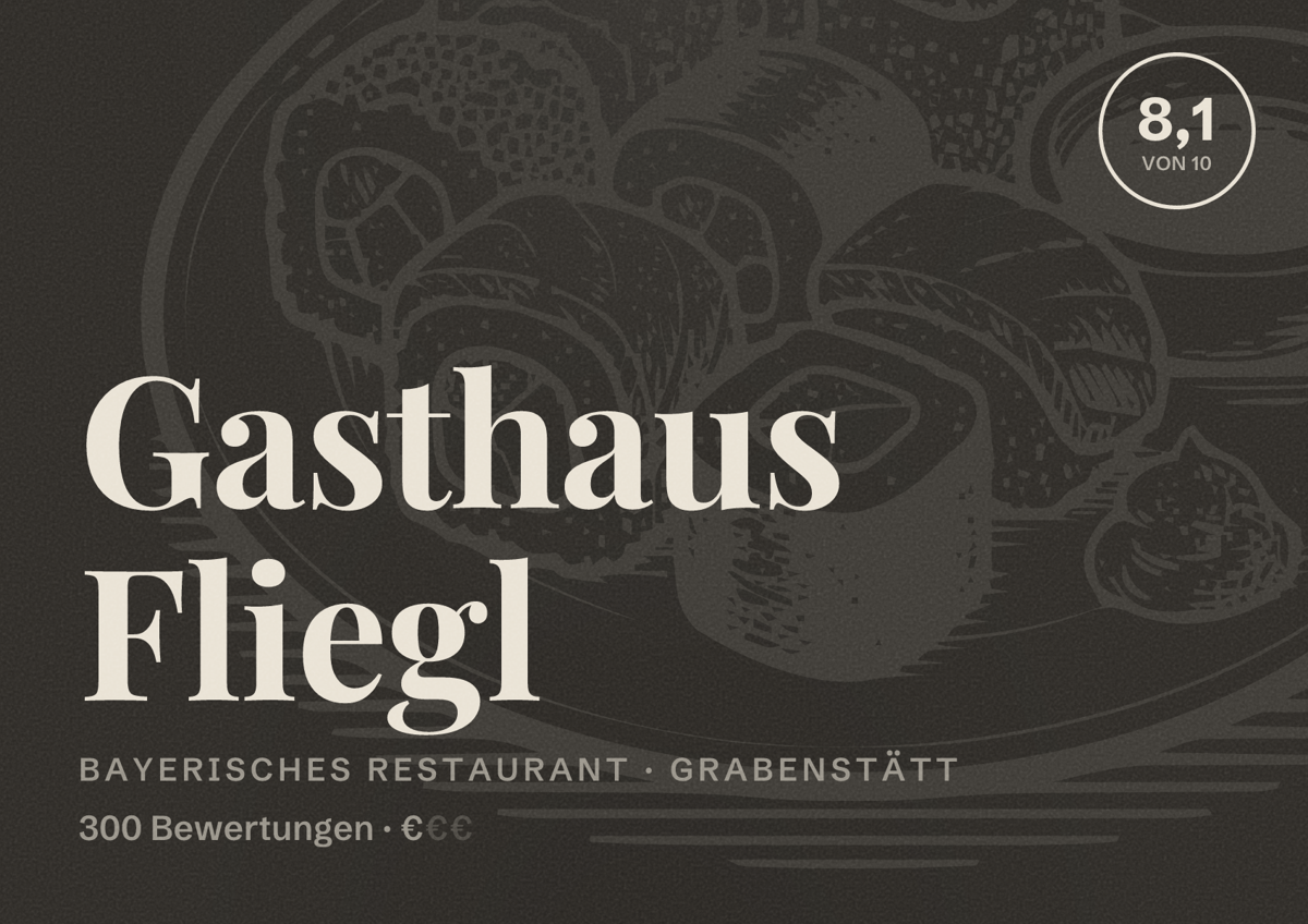 Illustriertes Poster von Gasthaus Fliegl, Bayerisches Restaurant in Grabenstätt: Bewertung 8,1 von 10 aus 300 Bewertungen, Preisniveau €