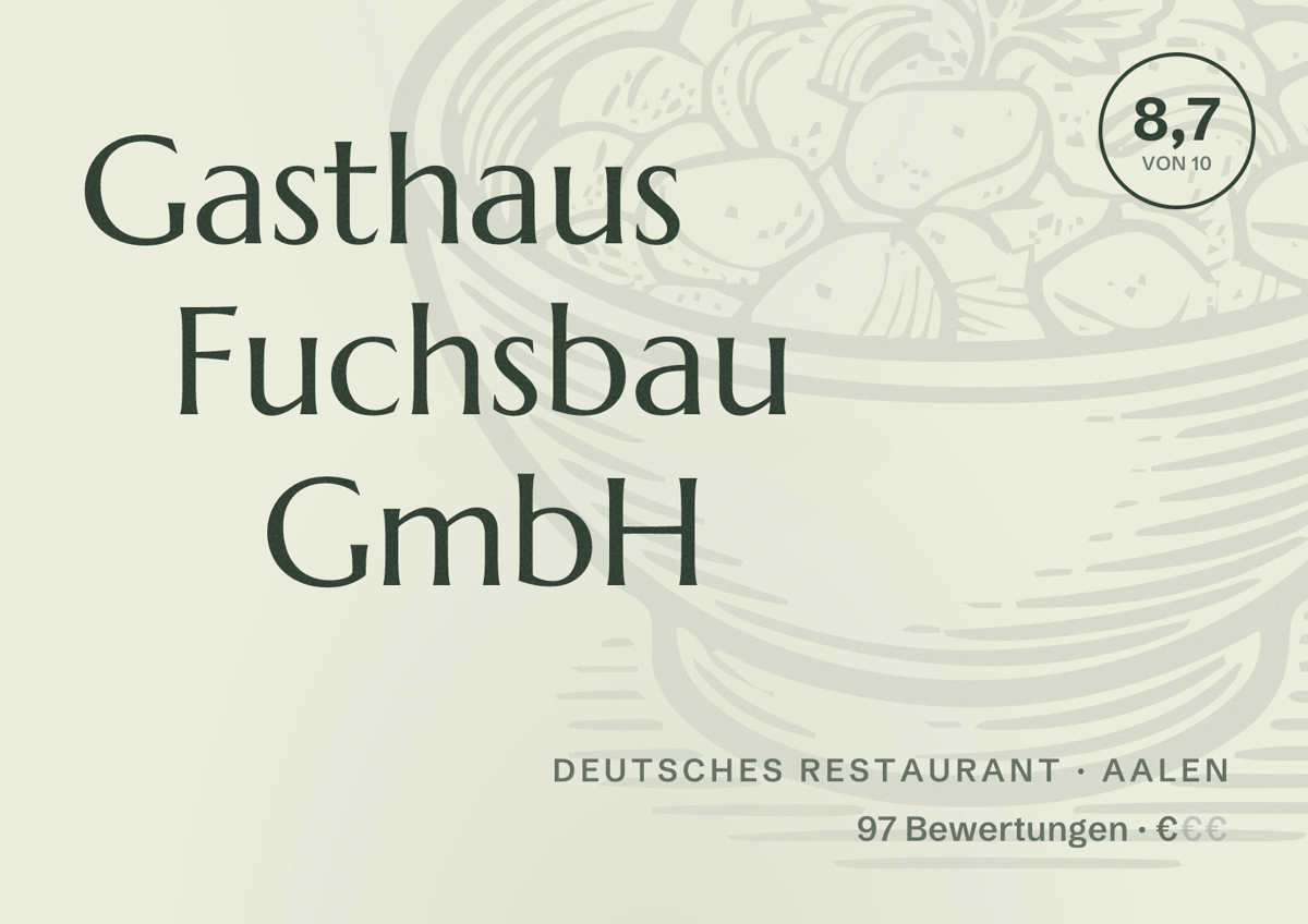 Illustriertes Poster von Gasthaus Fuchsbau GmbH, Deutsches Restaurant in Aalen: Bewertung 8,7 von 10 aus 97 Bewertungen, Preisniveau €