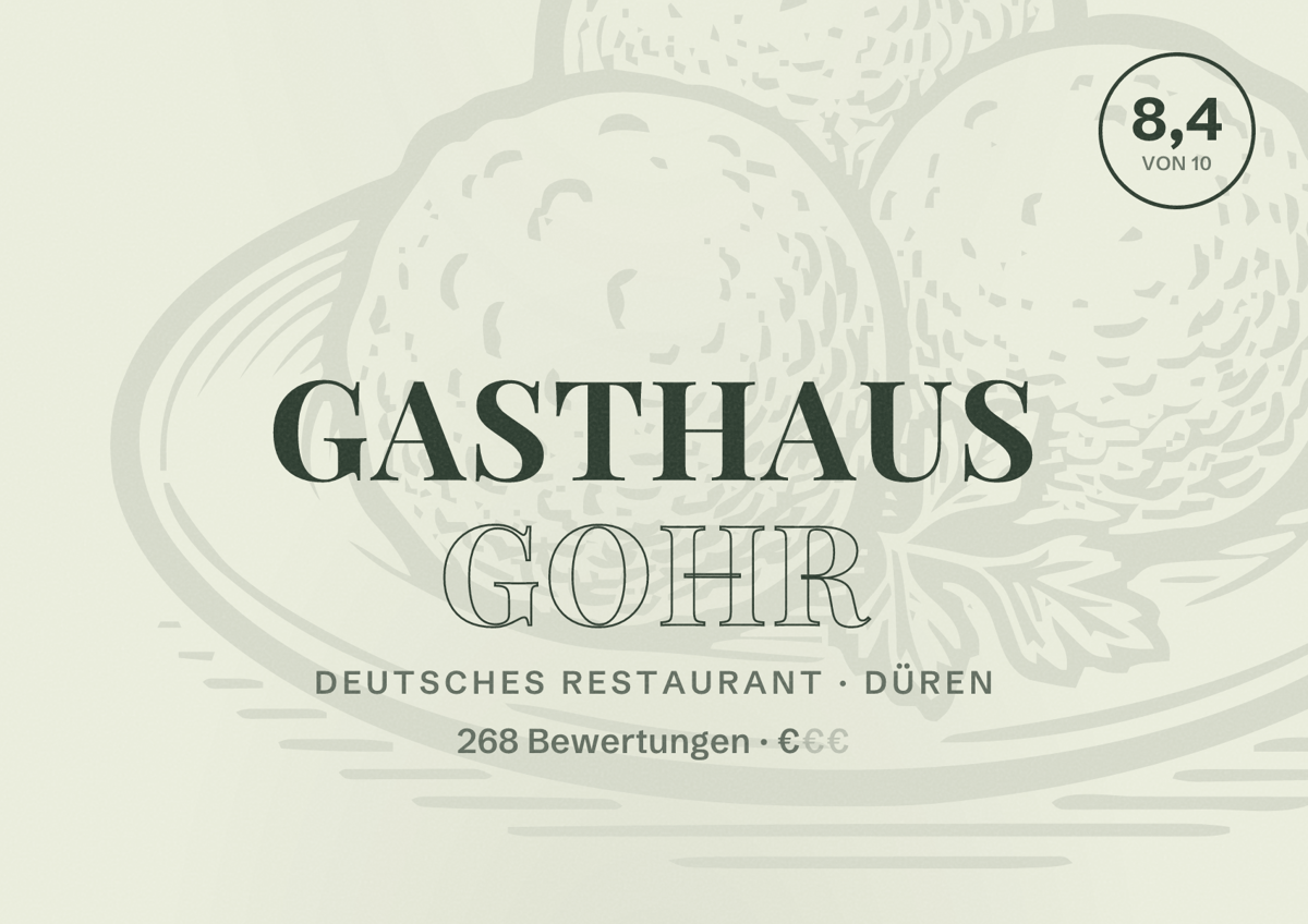 Illustriertes Poster von Gasthaus Gohr, Deutsches Restaurant in Düren: Bewertung 8,4 von 10 aus 268 Bewertungen, Preisniveau €
