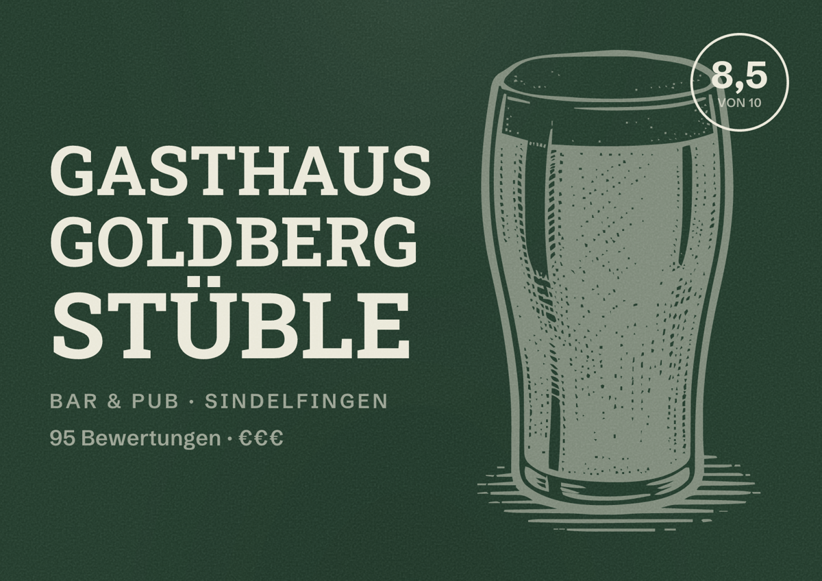 Illustriertes Poster von Gasthaus Goldberg Stüble, Bar & Pub in Sindelfingen: Bewertung 8,5 von 10 aus 95 Bewertungen, Preisniveau €€€